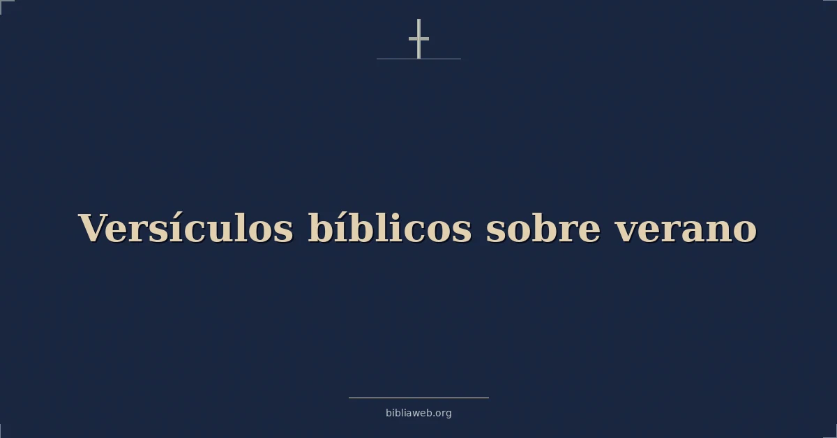 Versículos Bíblicos sobre verano