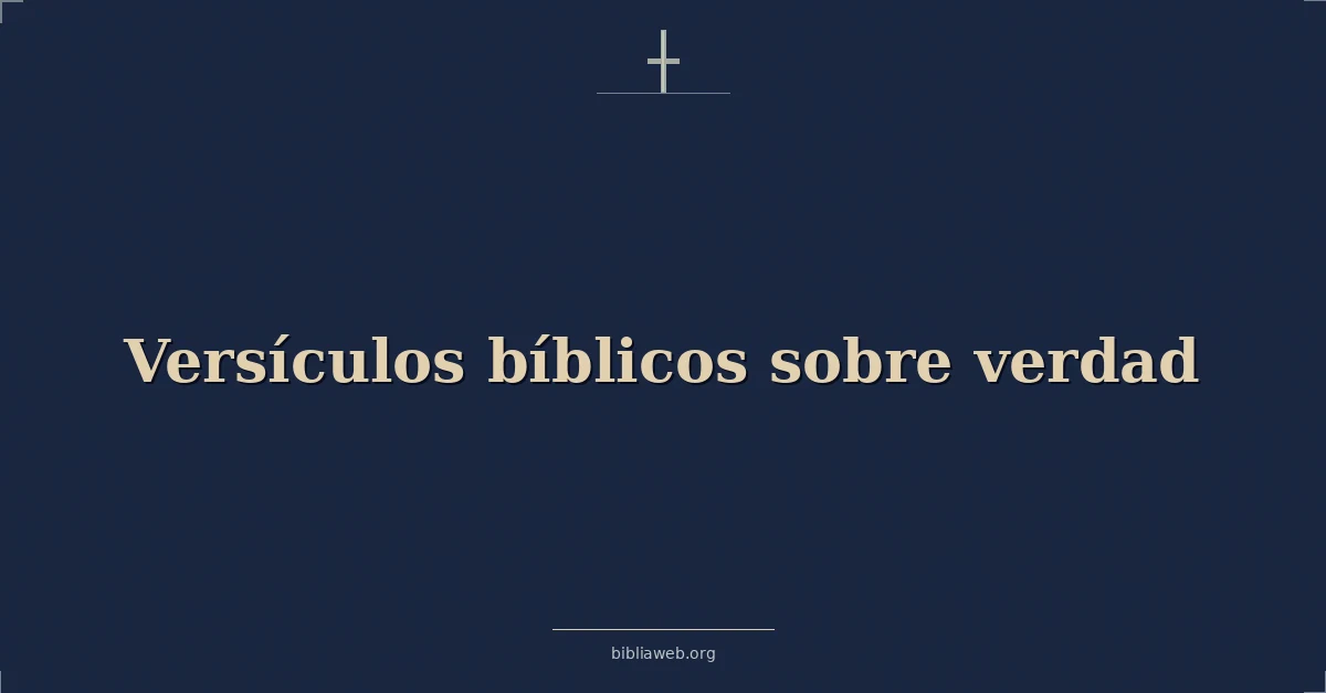 Versículos Bíblicos sobre verdad