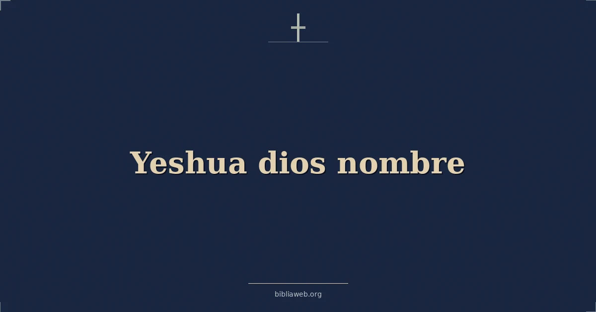 Versículos Bíblicos sobre yeshua dios nombre